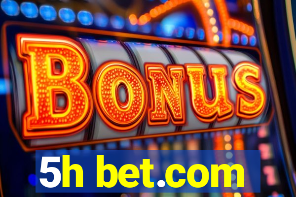 5h bet.com